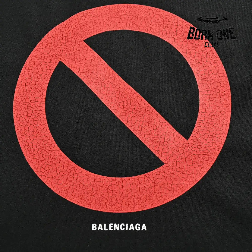 Balenciaga T-Shirt - Prohibition Symbol Camiseta T-shirt