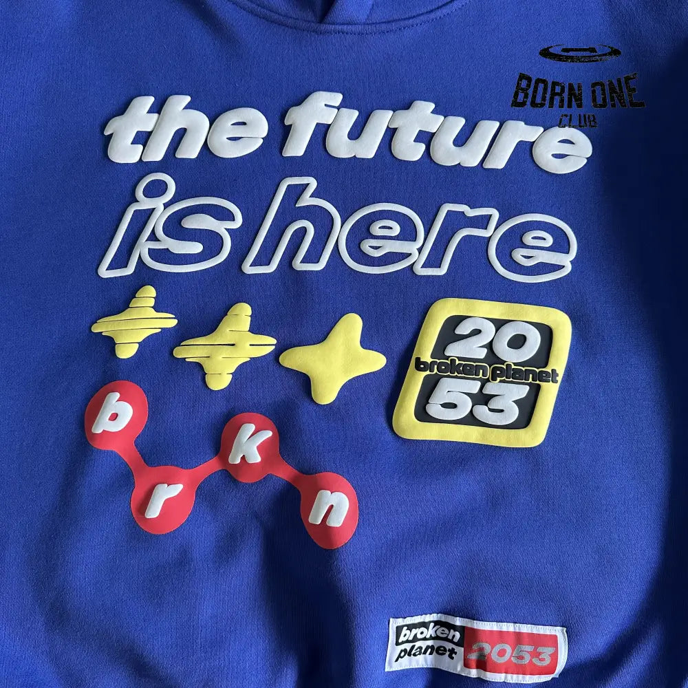 Broken Planet The Future Is Here Hoodie