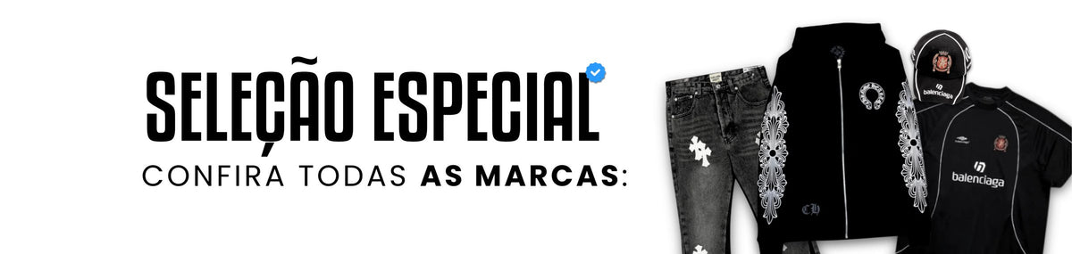 Seleção especial – confira todas as marcas